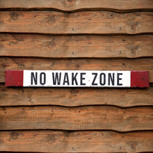  No Wake Zone Sign